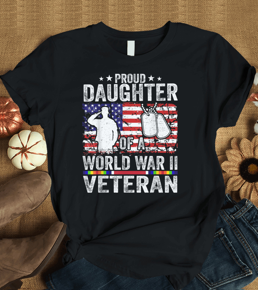 Proud Daughter of a World War II Veteran United States Flag Dog Tags Salute T-Shirt