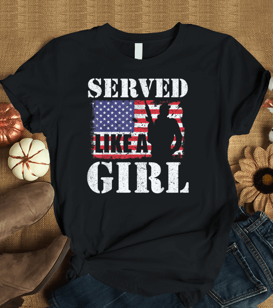 Served Like A Girl American Flag Female Veterans T-Shirt