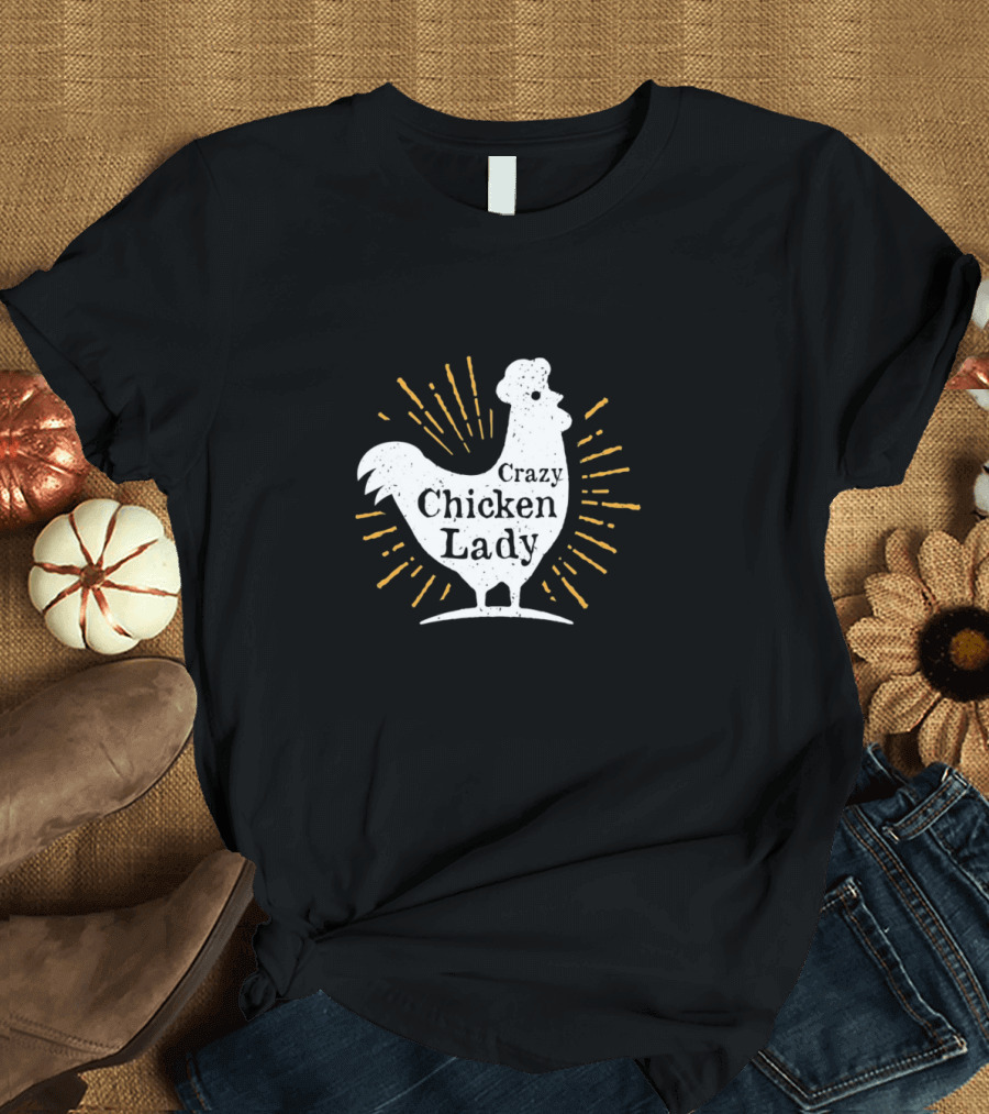 Crazy Chicken Lady Backyard Chicken Farmer Rooster Silhouette Sunburst T-Shirt