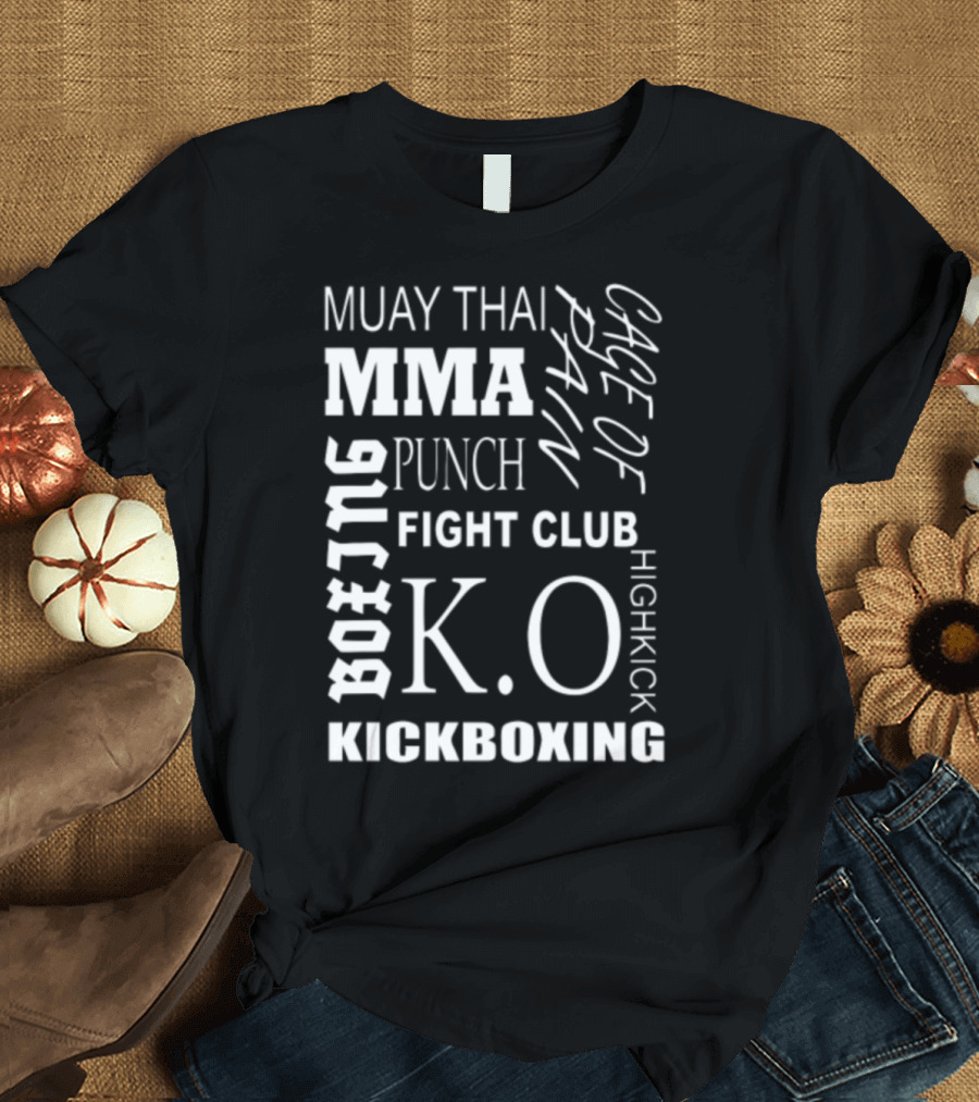 Muay Thai MMA Boxing Punch Fight Club KO Kickboxing Cage of Pain Highkick T-Shirt