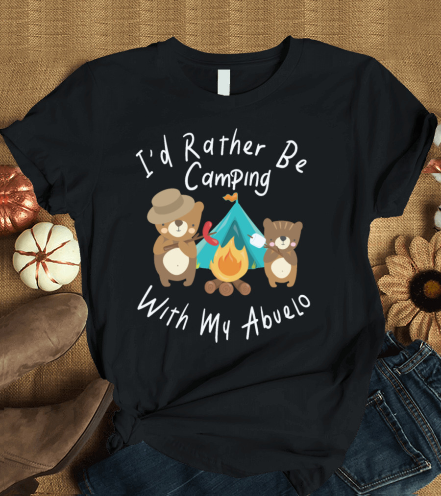 I'd Rather Be Camping With My Abuelo Bears Tent Campfire Marshmallow T-Shirt