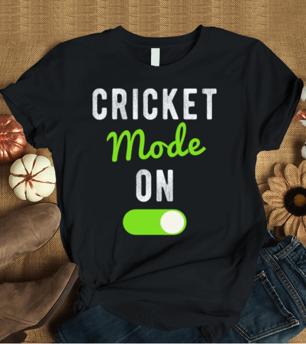 T-Shirt: CRICKET MODE ON T-Shirt CRICKET MODE ON T-Shirt