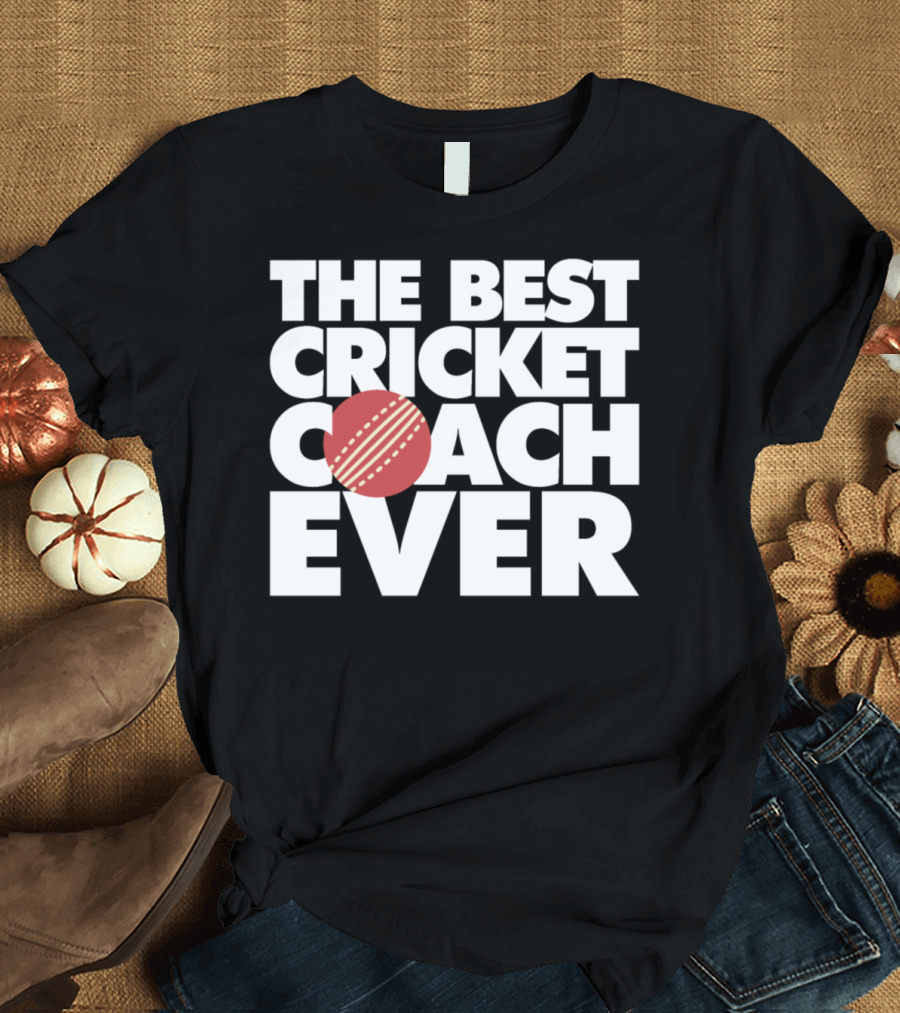 The Best Cricket Coach Ever Red Ball Accent T-Shirt