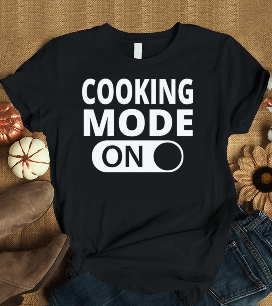 Cooking Mode On Switch T-Shirt