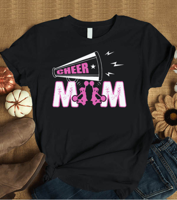 T-Shirt: Cheer Mom Megaphone and Cheerleaders T-Shirt Cheer Mom Megaphone and Cheerleaders T-Shirt
