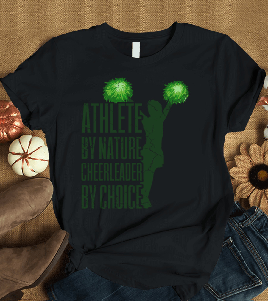 Athlete by Nature Cheerleader by Choice T-Shirt