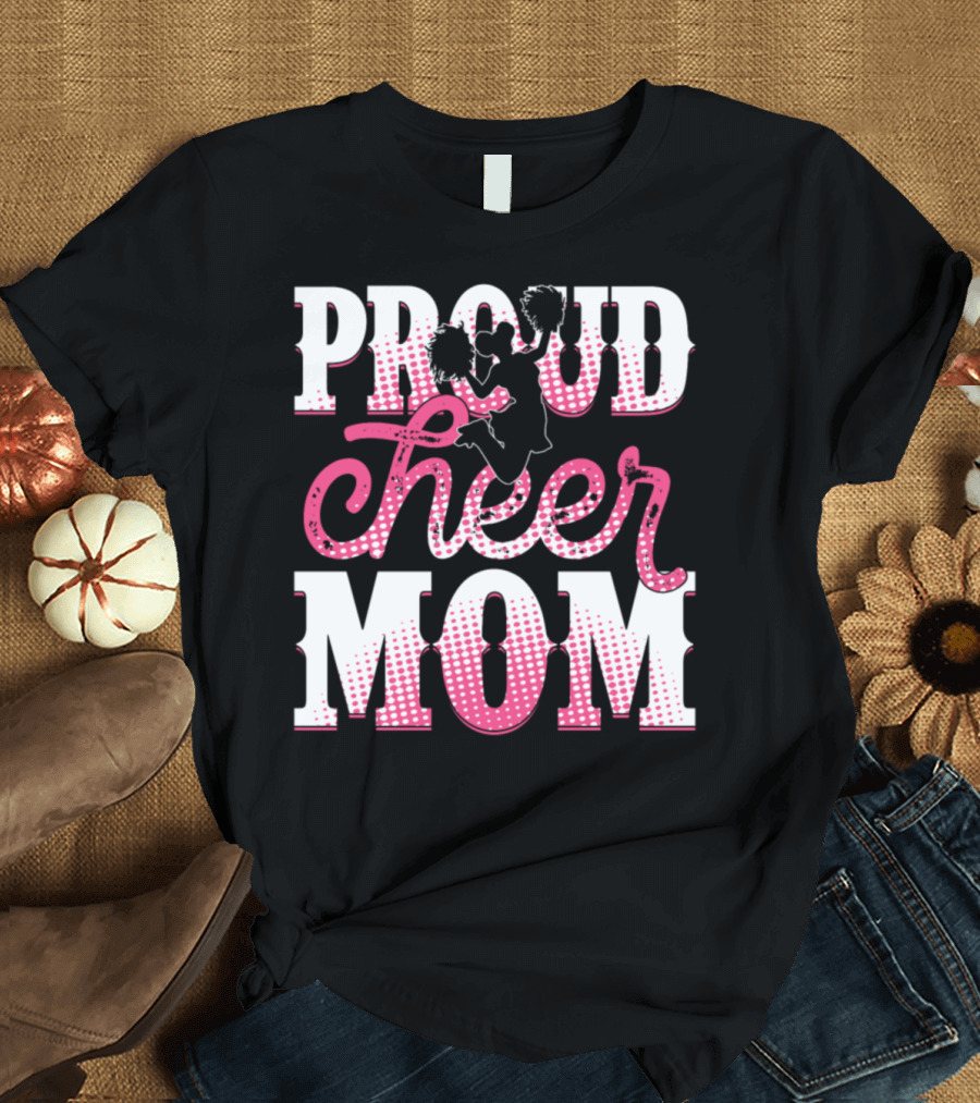 PROUD CHEER MOM T-Shirt