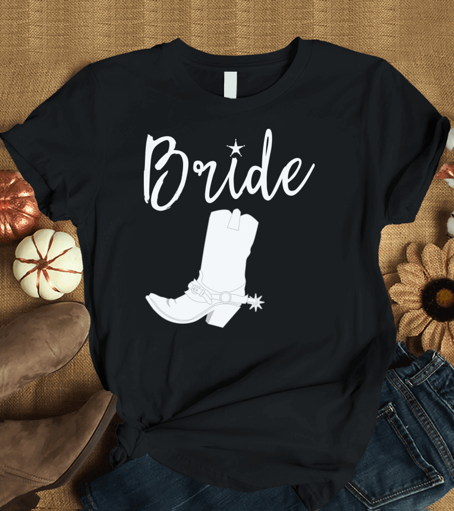 Bride Cowgirl Boot Star Country Bachelorette Party T-Shirt