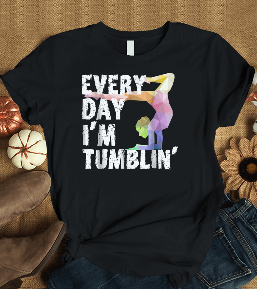 Every Day I'm Tumblin' Colorful Gymnast T-Shirt