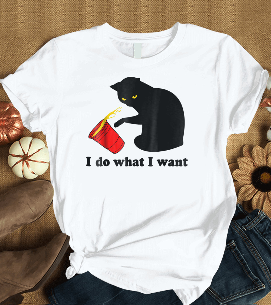 I Do What I Want Black Cat Red Cup T-Shirt