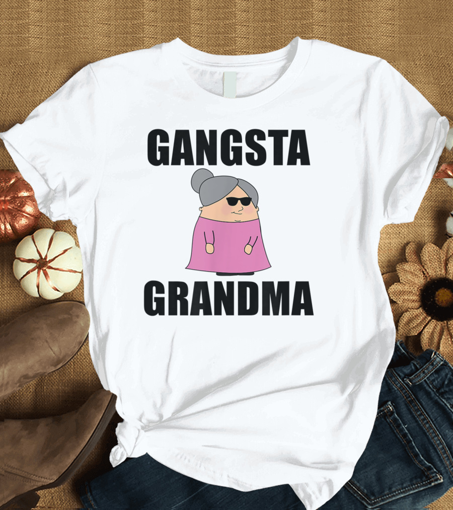 Gangsta Grandma for Cool Grandmothers T-Shirt