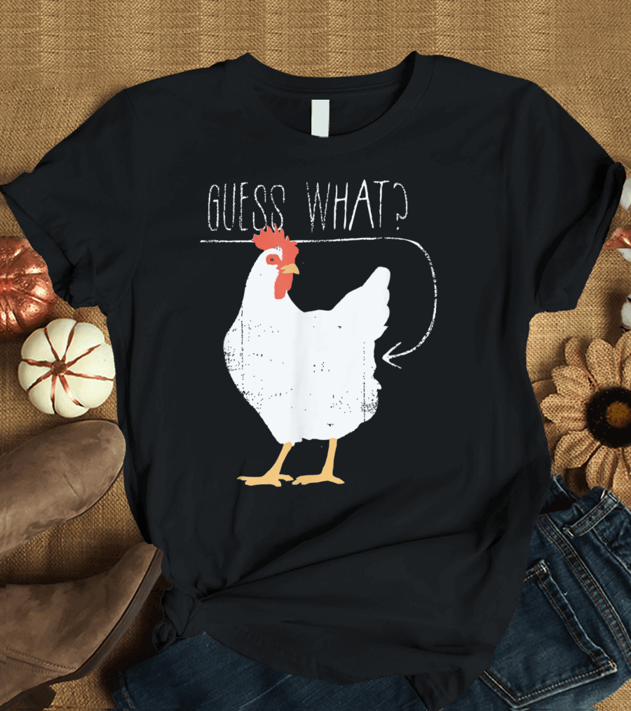 Guess What Chicken Butt Vintage Humor T-Shirt