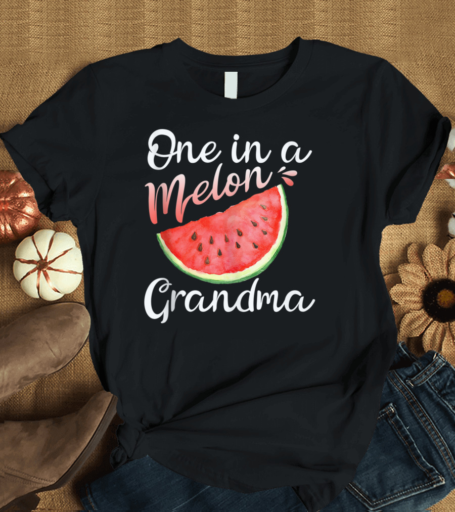 One In A Melon Grandma Funny Watermelon T-Shirt