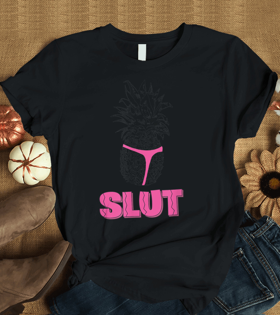 Pineapple Bikini Slut Brooklyn Fine Nice T-Shirt