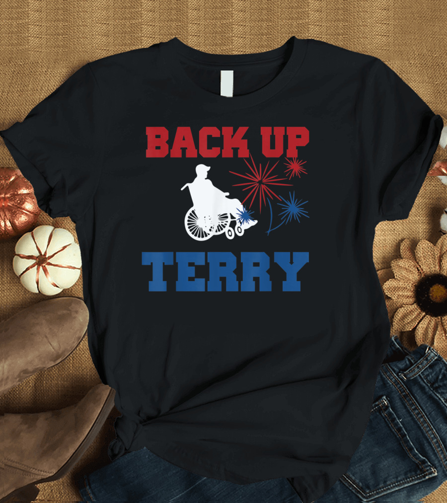 BACK UP TERRY Wheelchair Fireworks Iconic Meme T-Shirt