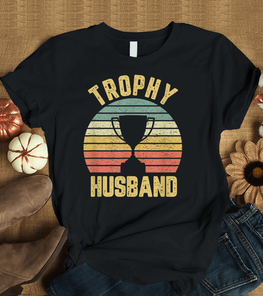 Trophy Husband Retro Funny Cool T-Shirt