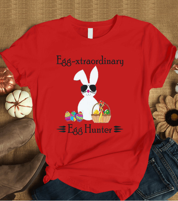 T-Shirt: Egg-xtraordinary Egg Hunter Easter Boy Girl Cool Bunn T-Shirt Egg-xtraordinary Egg Hunter Easter Boy Girl Cool Bunn T-Shirt