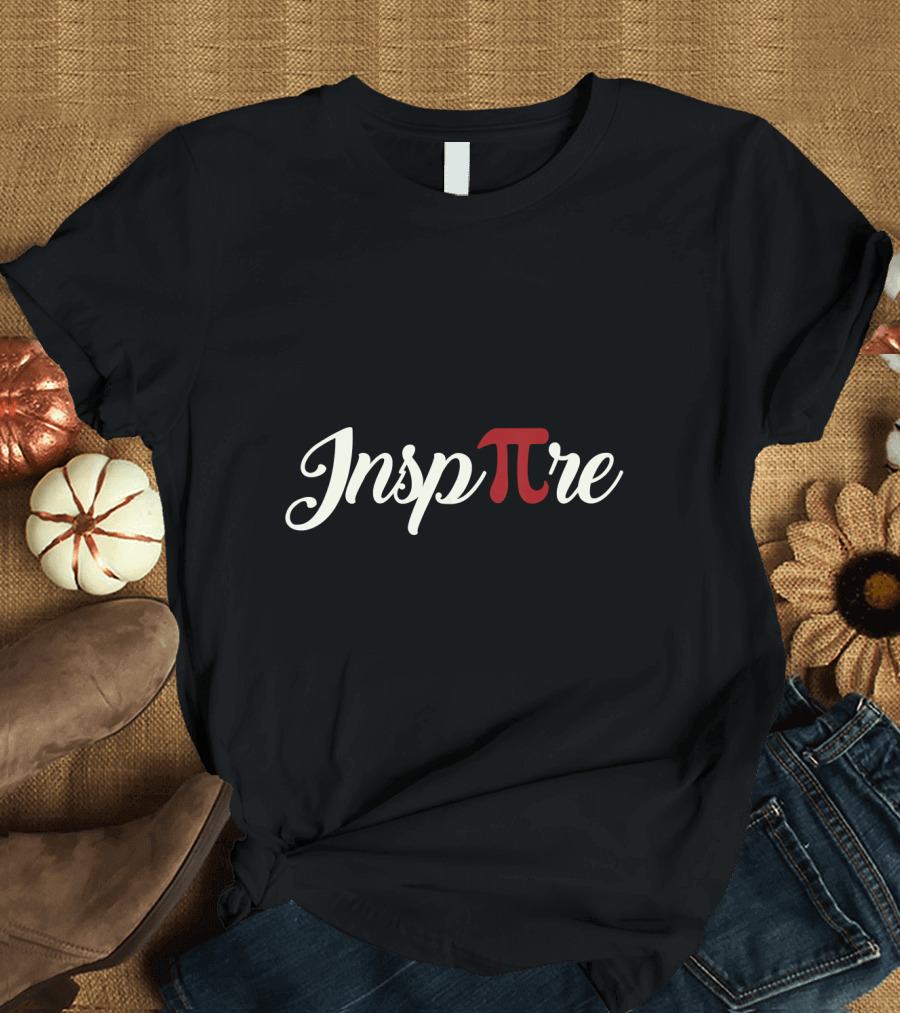 Inspire Pi Day Teacher Happy T-Shirt