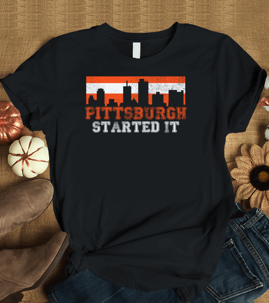Pittsburgh Started It Cleveland Fan T-Shirt