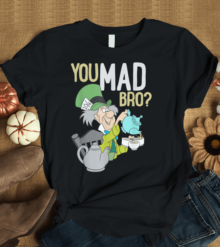 Disney Mad Hatter You Mad Bro Teapot Tea Party T-Shirt