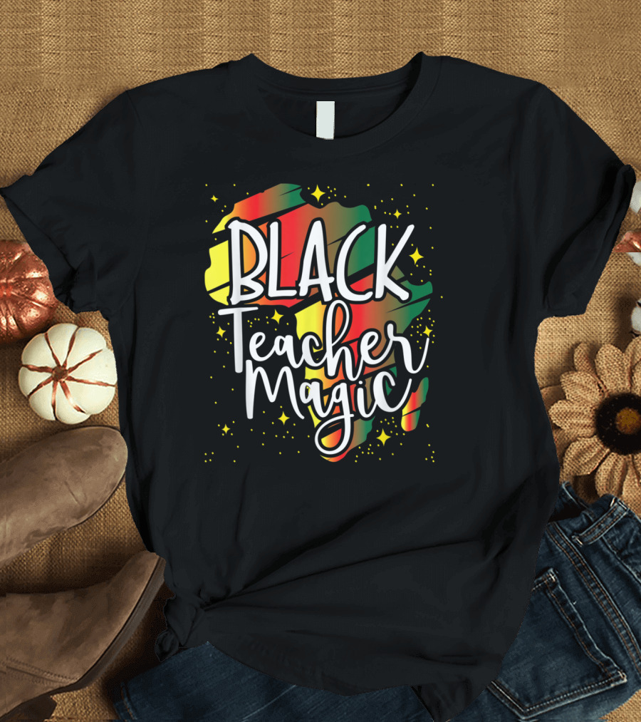 Black Teacher Magic African Pride T-Shirt