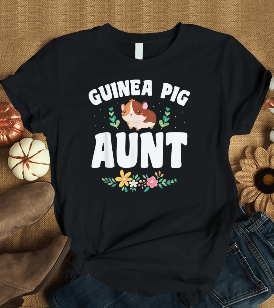 Guinea Pig Aunt Pet Lover Floral T-Shirt