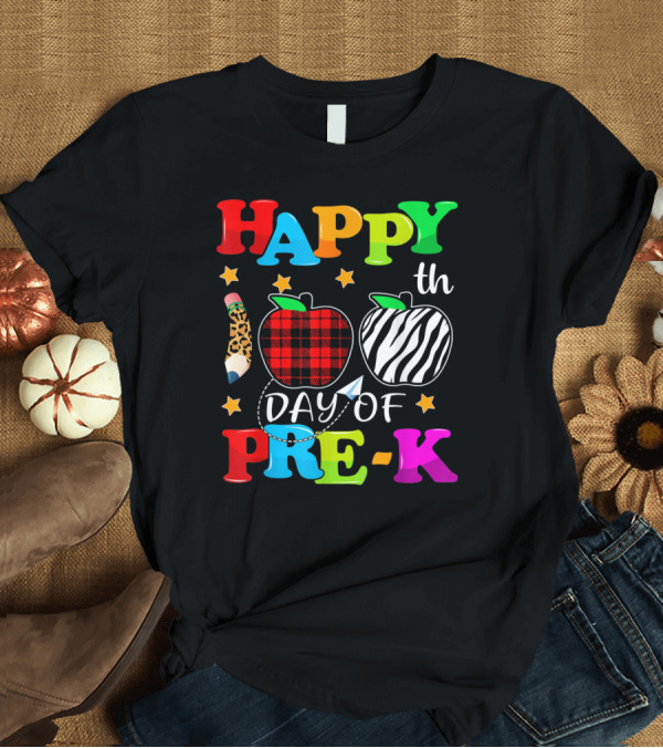 T-Shirt: HAPPY 100TH DAY OF PRE-K T-Shirt HAPPY 100TH DAY OF PRE-K T-Shirt