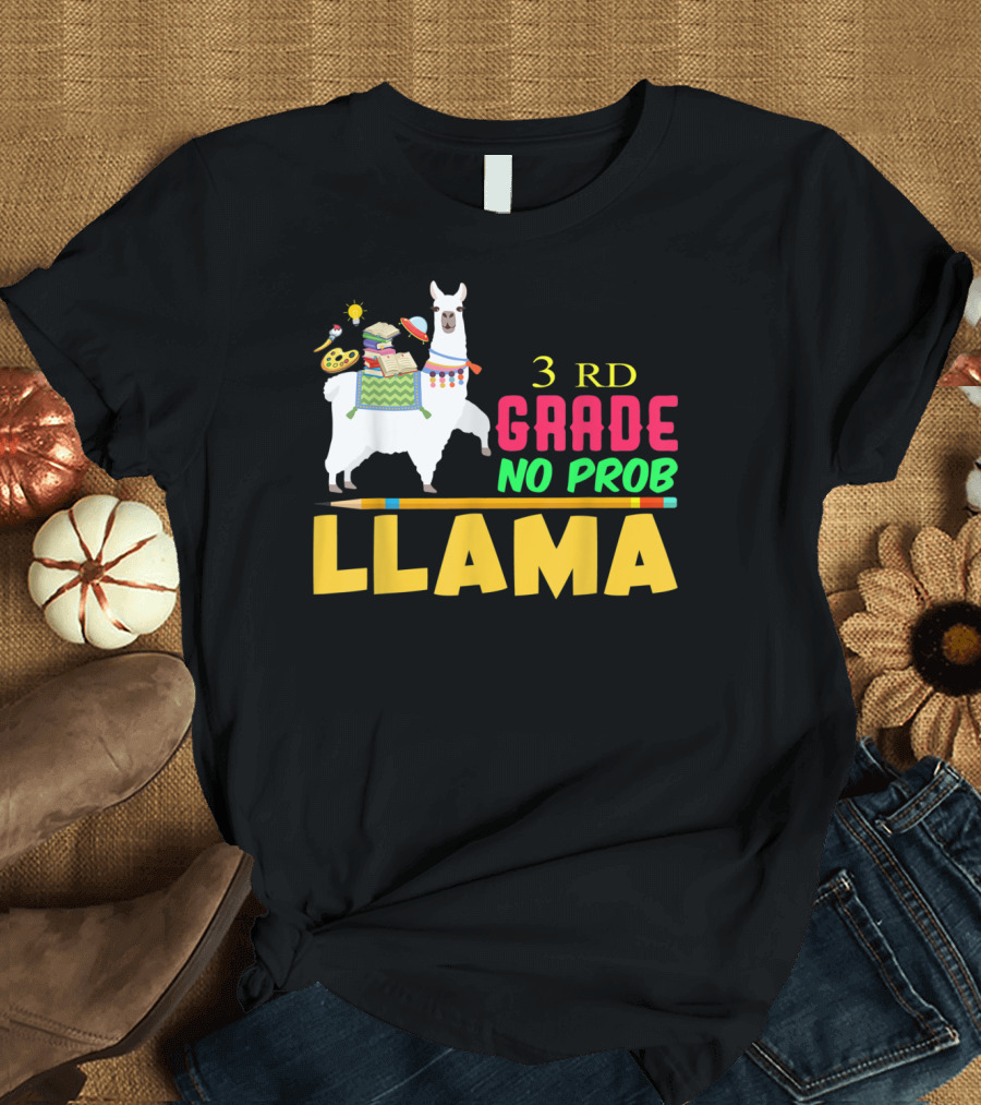 Teachers Funny 3rd Grade No Prob Llama Arts and Books T-Shirt