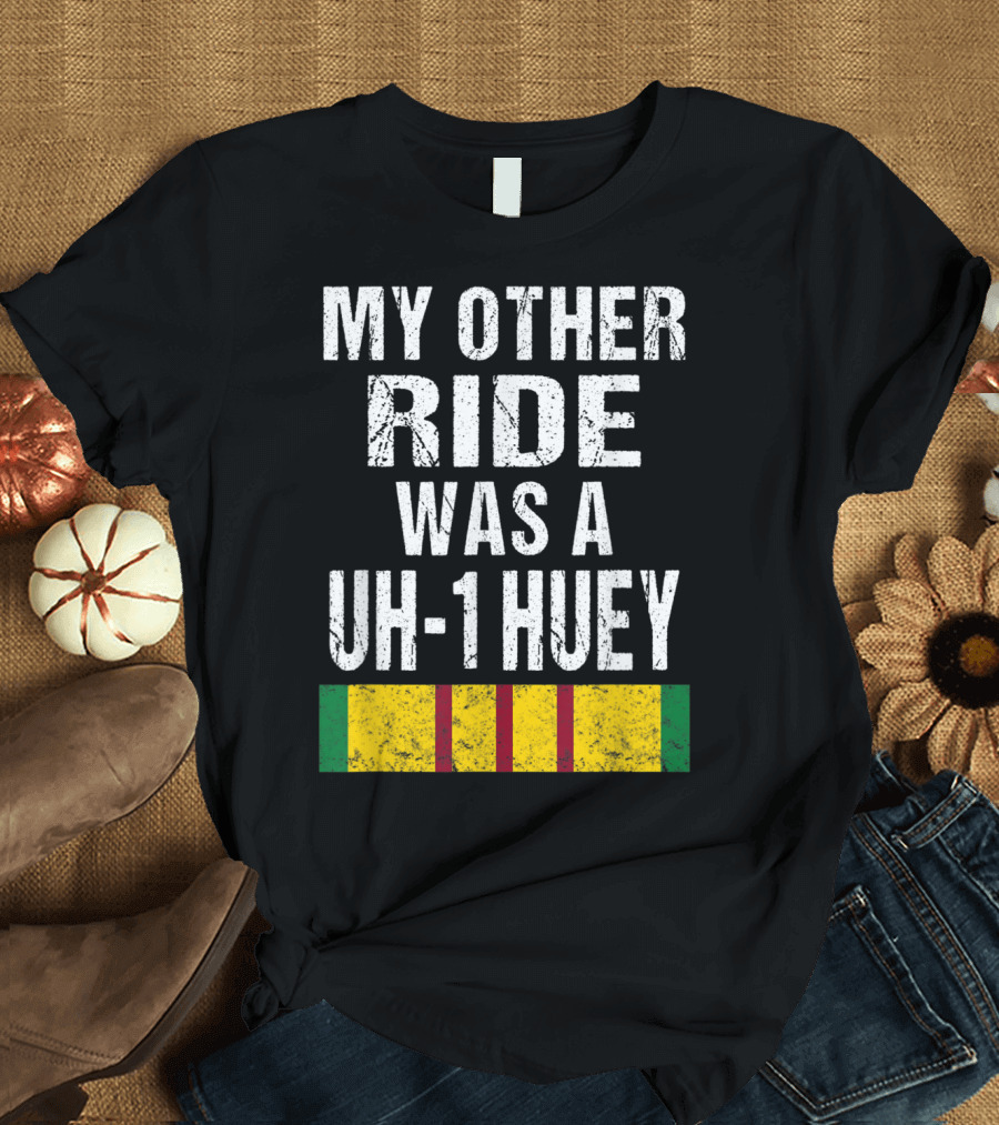 Vietnam Veteran My Other Ride Was a UH-1 Huey Helicopter Vet T-Shirt