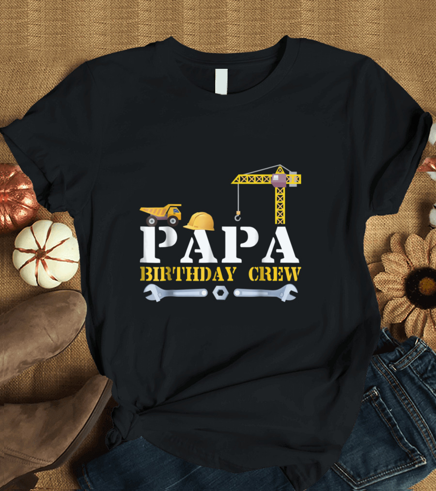 Papa Birthday Crew Construction Theme with Hard Hat and Crane T-Shirt