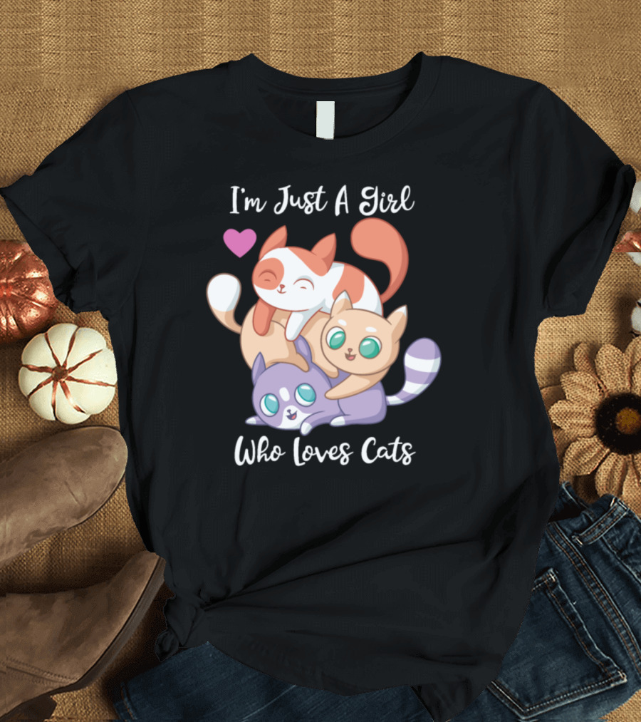 Playful I'm Just A Girl Who Loves Cats with Cute Cartoon Kittens and Heart T-Shirt