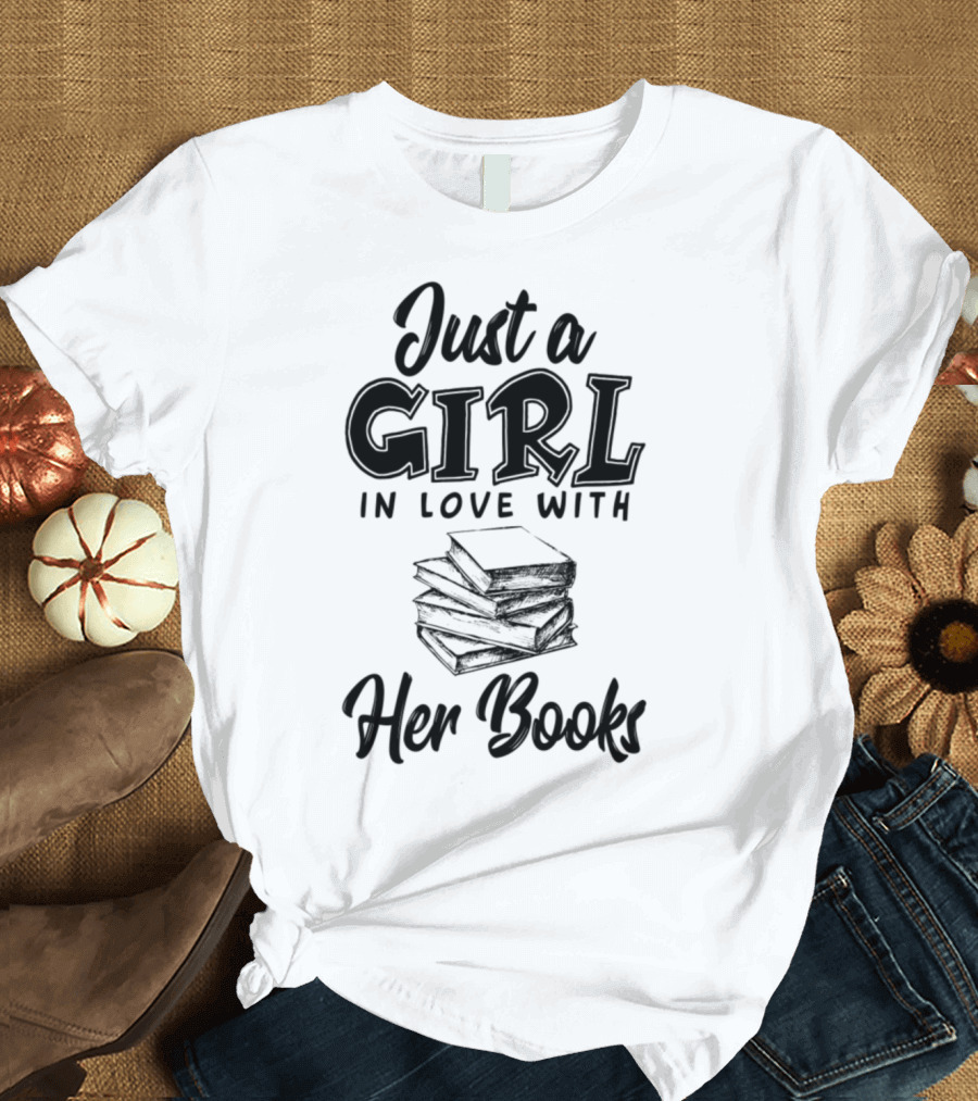 Just A Girl In Love With Her Books Stacked Volumes T-Shirt