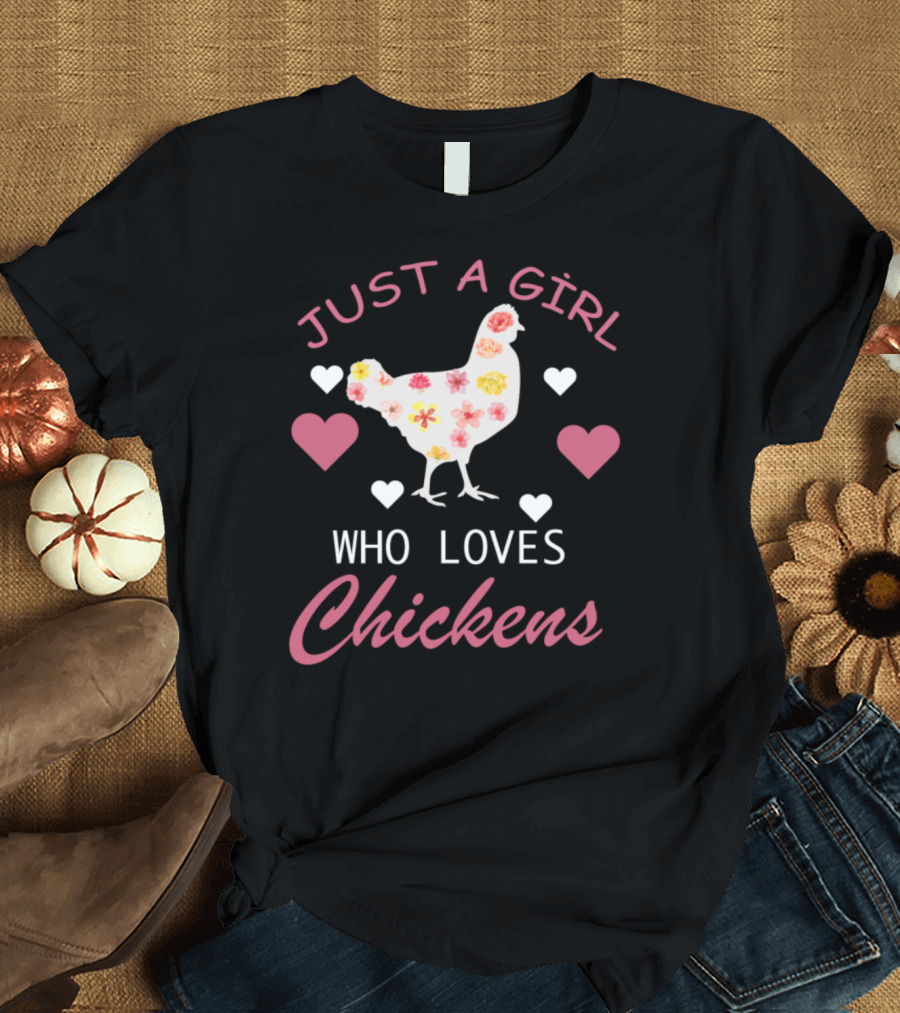 Just A Girl Who Loves Chickens Floral Hearts T-Shirt