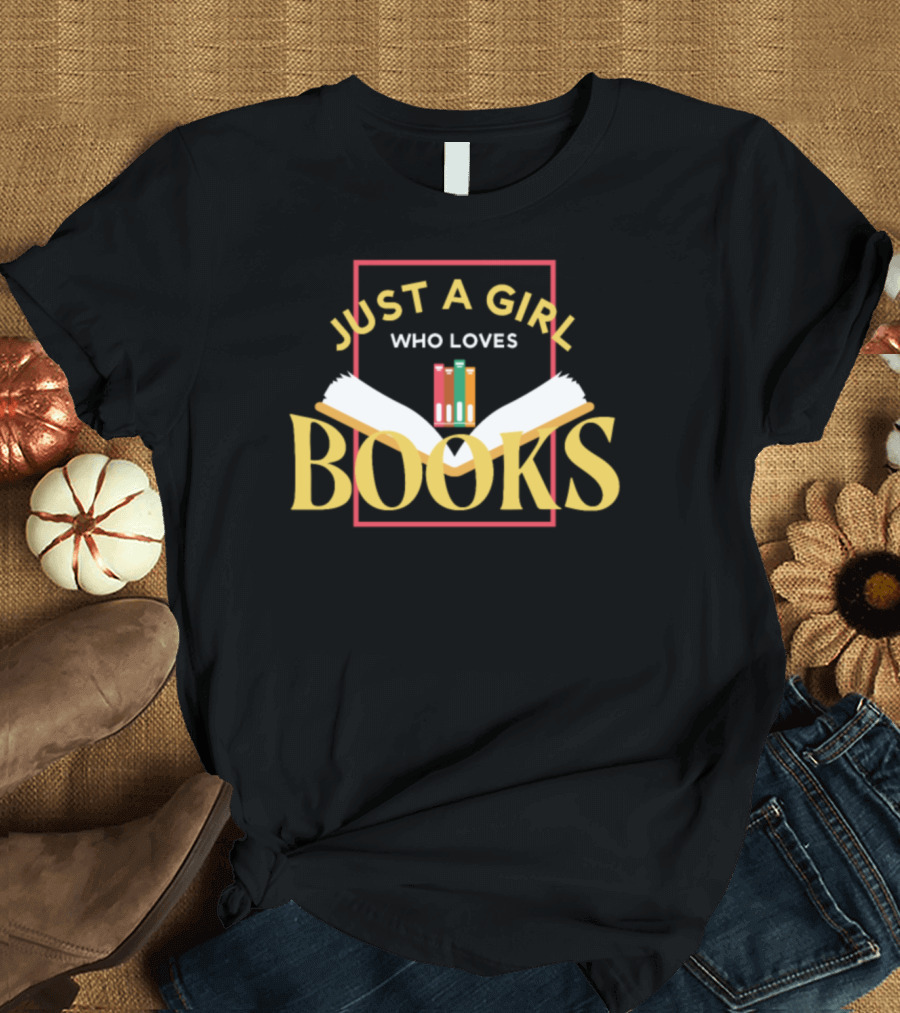 Just A Girl Who Loves Books Open Book and Colorful Spines T-Shirt