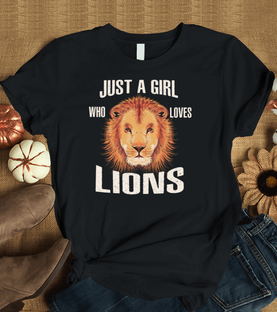 Just A Girl Who Loves Lions Roaring Lion Face T-Shirt