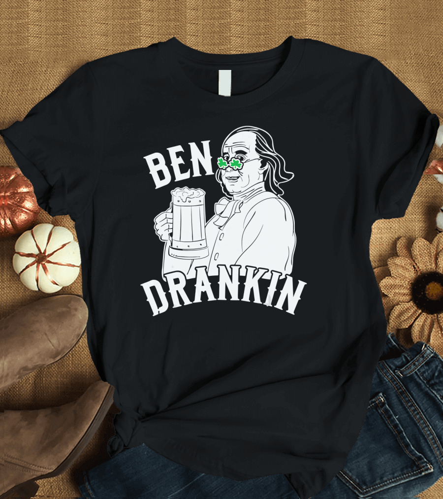 Ben Drankin Beer Holding Benjamin Franklin Shamrock Glasses T-Shirt