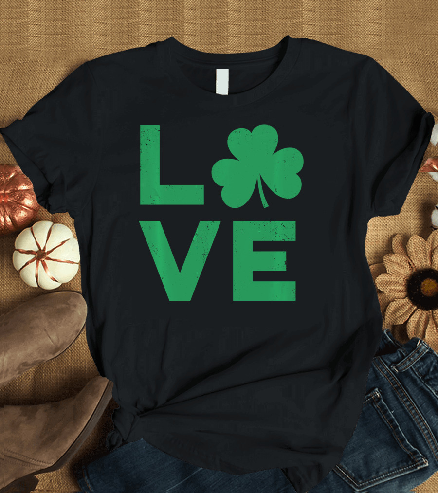 Love Shamrock Saint Patrick's Day Green Clover T-Shirt