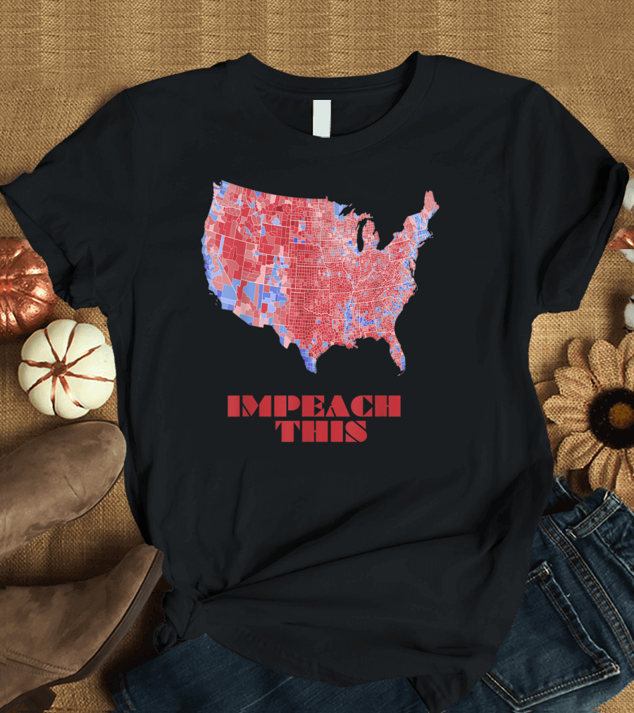 Donald Trump Impeach This Map Red Blue U.S T-Shirt
