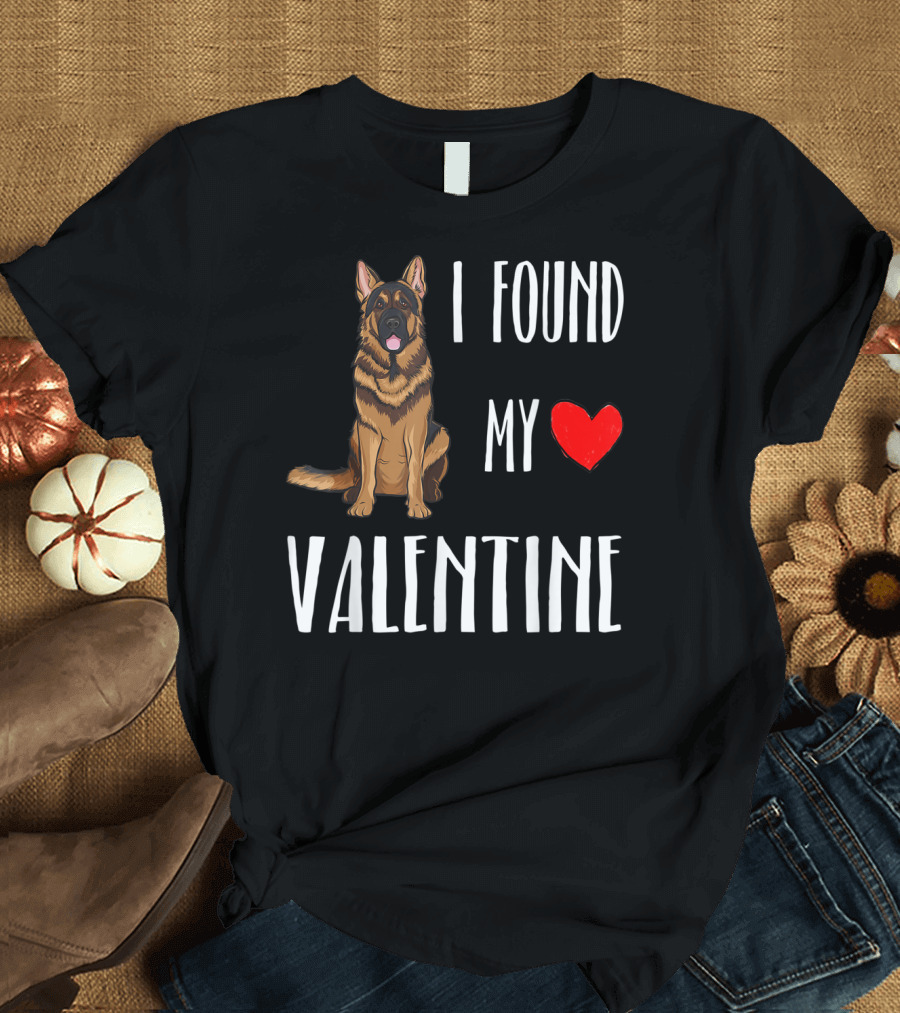 I Found My Valentine German Shepherd Dog T-Shirt
