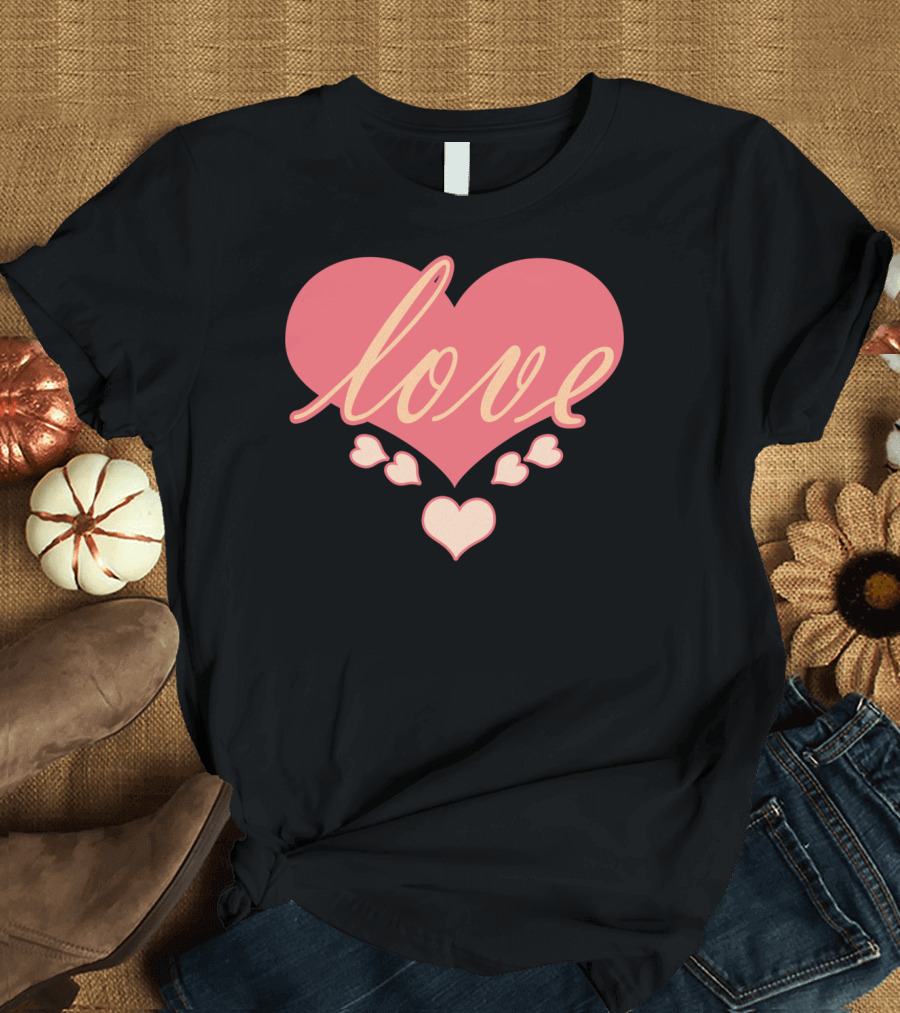 Love Valentine Day Heart T-Shirt