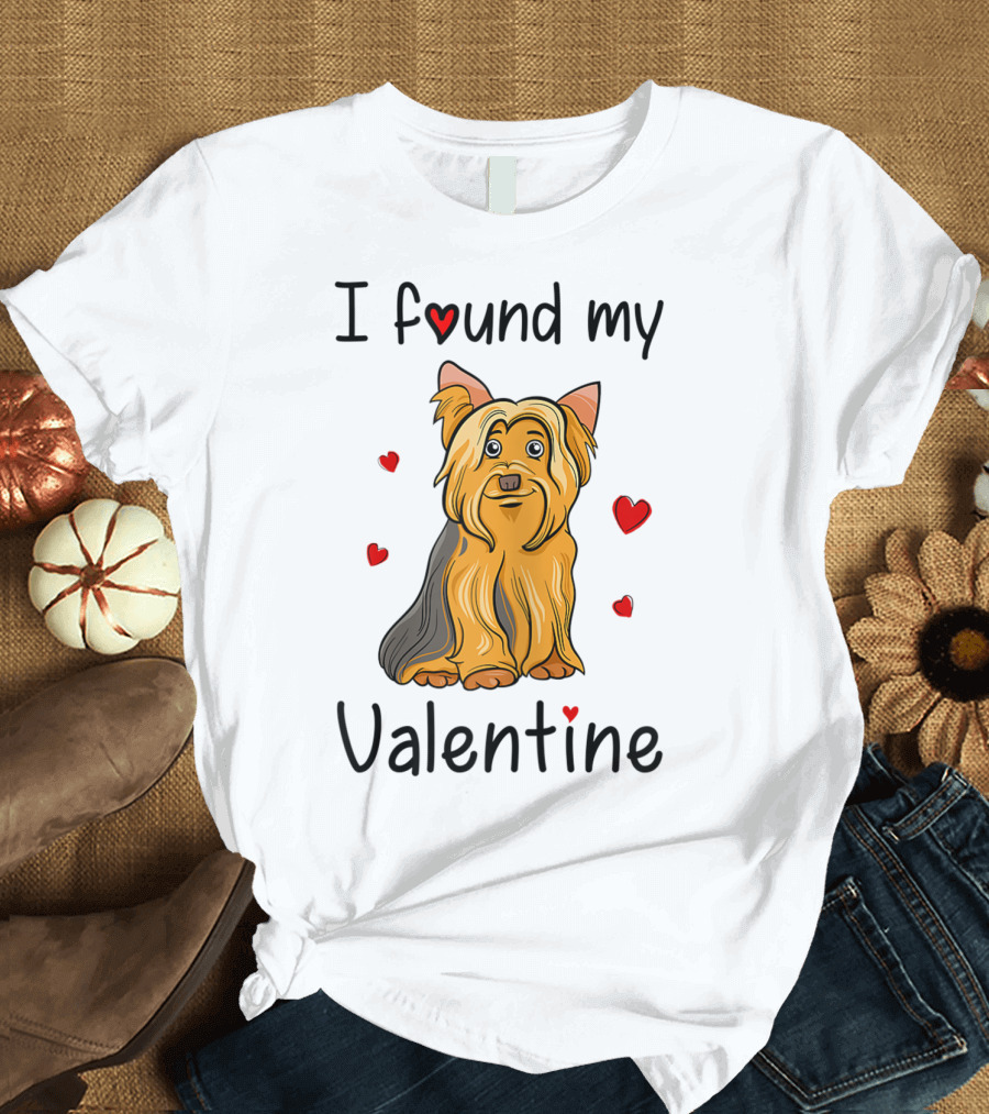I Found My Valentine Yorkshire Terrier Yorkie Mom Mama T-Shirt