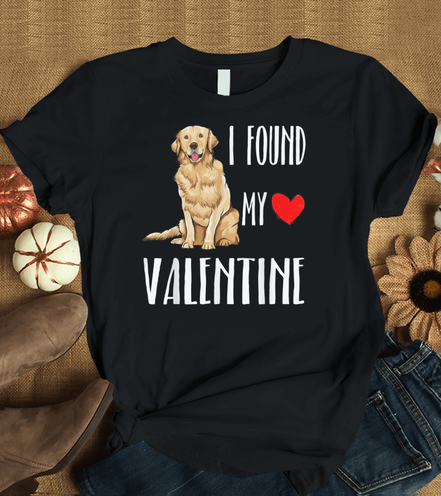 I Found My Heart Valentine Golden Retriever Dog T-Shirt