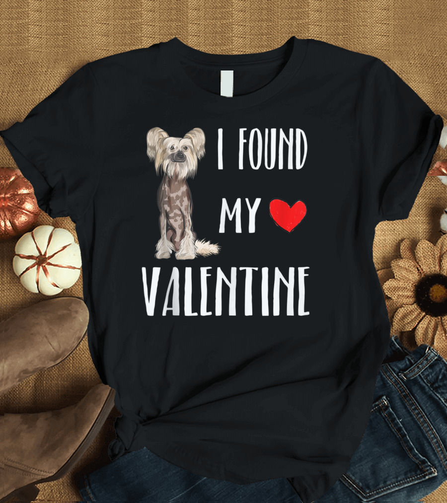 I Found My Heart Valentine Day Chinese Crested Dog T-Shirt