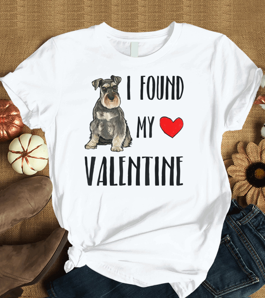 I Found My Valentine Miniature Schnauzer with Heart T-Shirt