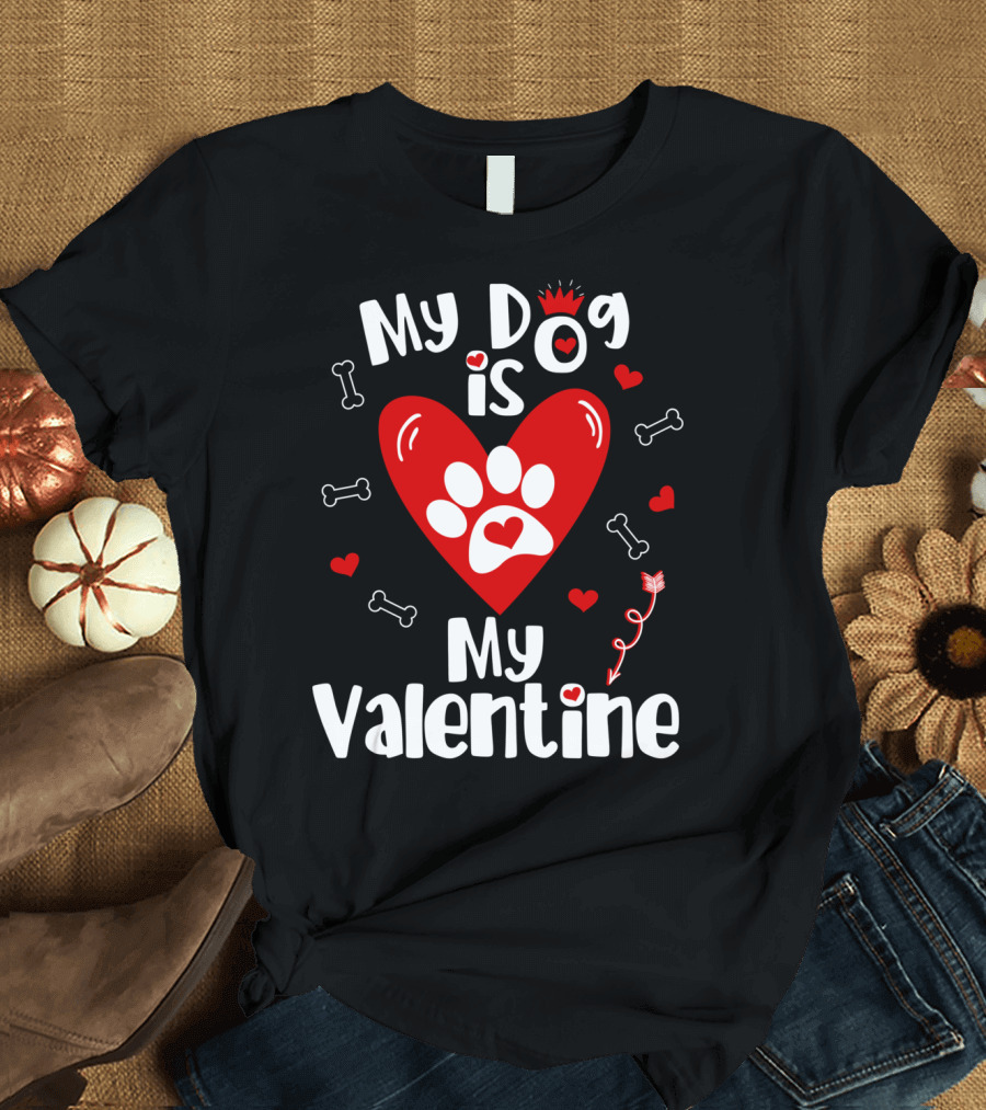 My Dog Is My Valentine Heart and Paw Print Valentine's Day Dog Bones and Hearts T-Shirt