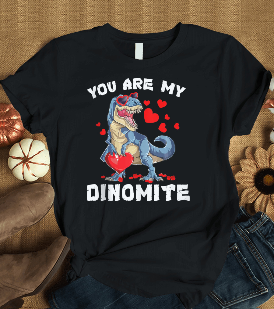 You Are My Dinomite Valentine Day Trex with Heart and Love Hearts T-Shirt