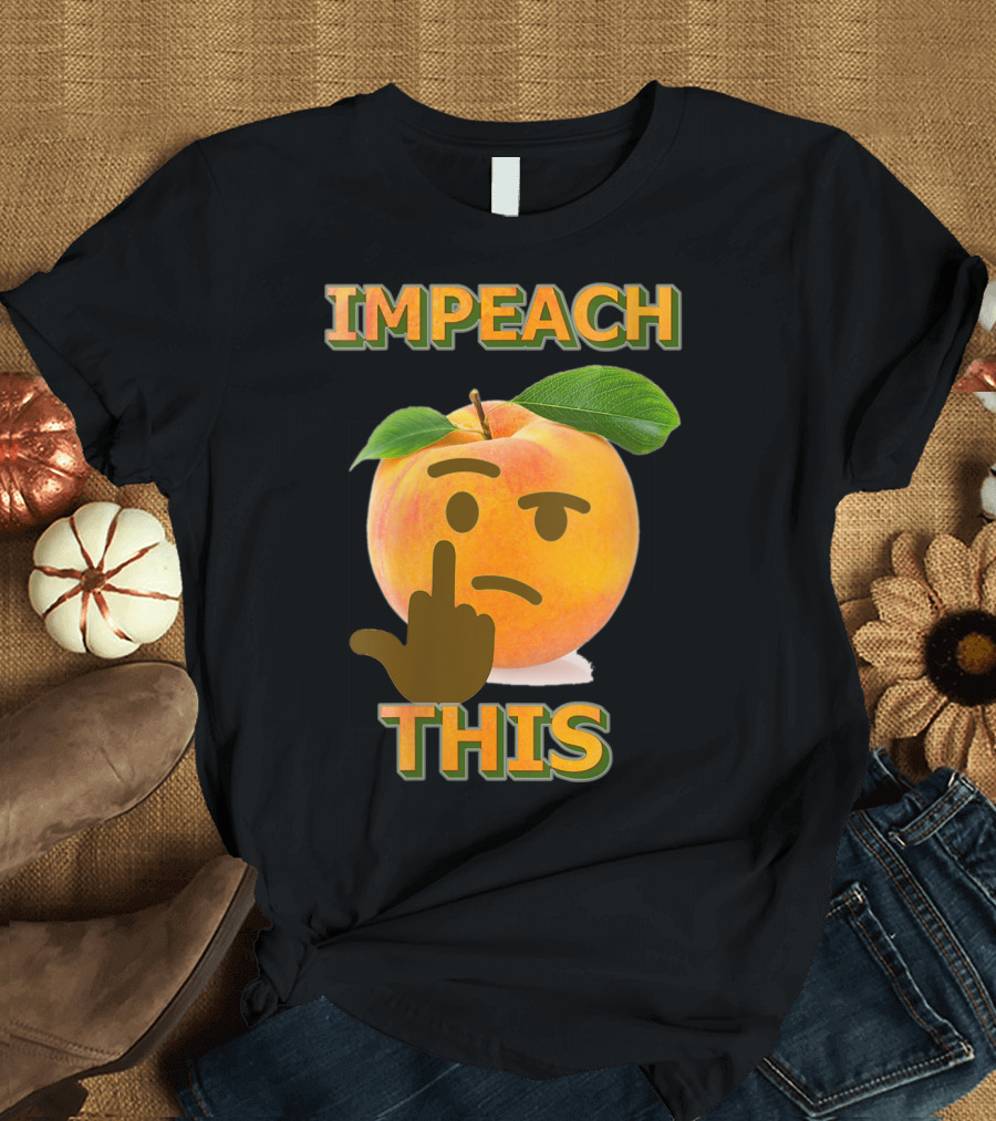IMPEACH THIS Peach Emoji T-Shirt