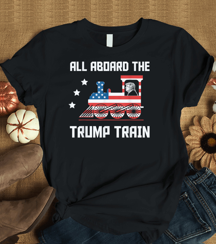 All Aboard The Trump Train America Patriot Stars and Stripes Locomotive T-Shirt