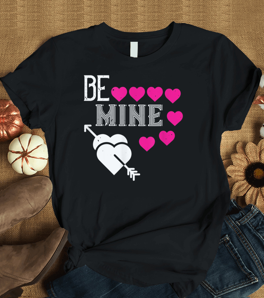 Be Mine Valentines Day Arrow Heart Pink Hearts T-Shirt