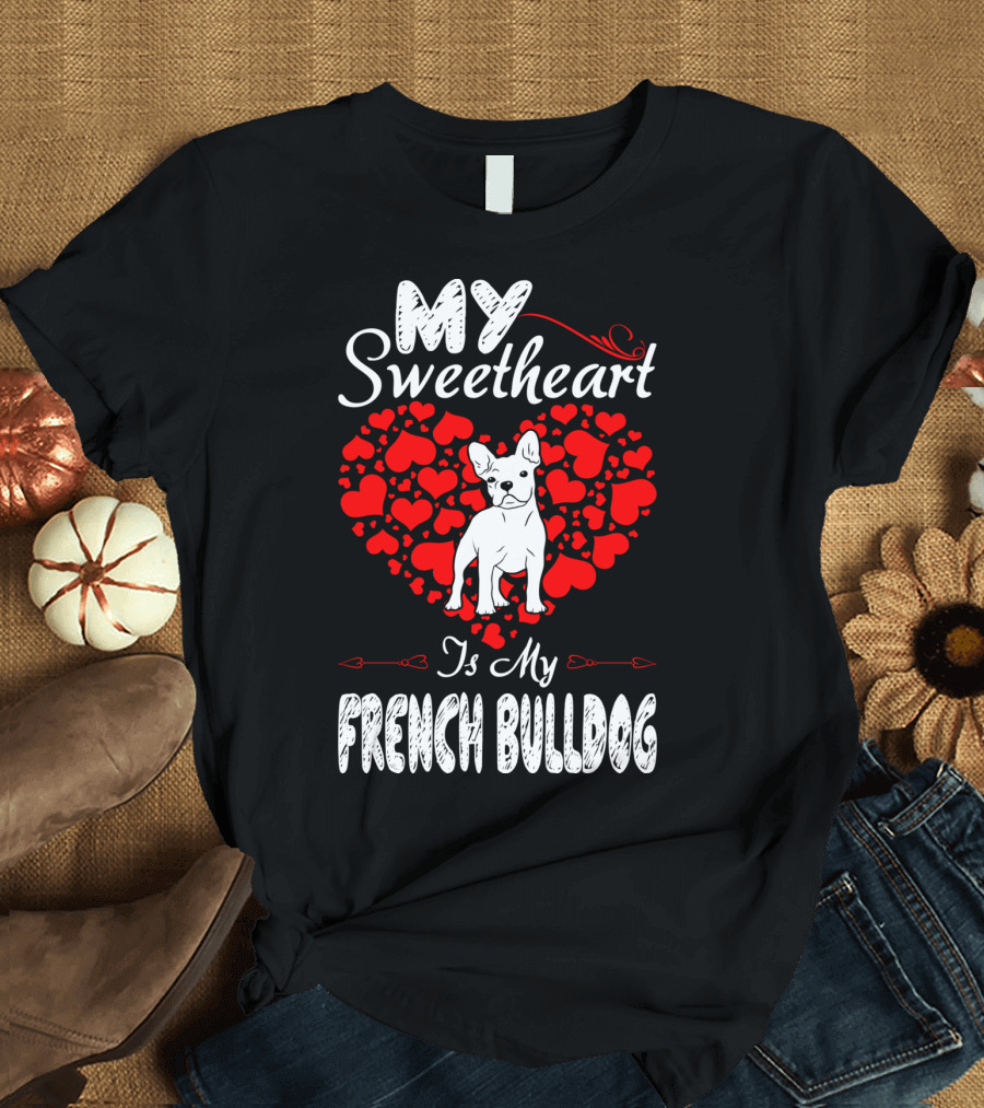 My Sweetheart French Bulldog Is My Valentine with Heart and Arrows T-Shirt